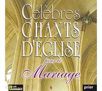 Célèbres Chants d'Église pour Le Mariage Vol. 1