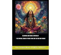 CELEBRITIES AND OCCULT SPIRITUALITY - THE SPIRITUAL SECRETS OF ROCKS STARS AND THE RICH AND FAMOUS