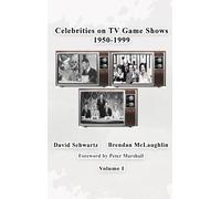 Celebrities on TV Game Shows 1950-1999 Volume 1