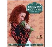 Celebrity chef. Le ricette di Imma