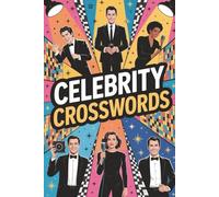 Celebrity Crosswords: 50+ Entertaining Word Games Featuring Famous Actors, Singers, Movie Trivia & Internet Icons | 6x9 Puzzle Book for Teens, Adults & Superfans