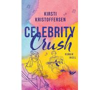 Celebrity Crush 1: Ein Sommer am See: Friends, Superfans und die erste Liebe!