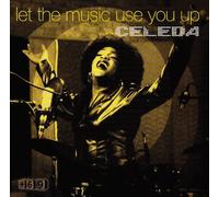Celeda - Let the Music Use You Up