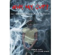 Celene Adams Uhmbay Why My Cup?: How I Overcame Growing Up in a Crac (Tascabile)