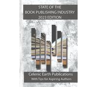 Celenic Earth Publications Shaun J State of the Book Publishing Ind (Tascabile)