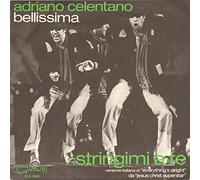 CELENTANO, Adriano - Bellissima / Stringimi a te / 13 489 AT