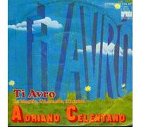 CELENTANO, Adriano - Ti Avro / La moglie L'amante L'amica / 15 774 AT