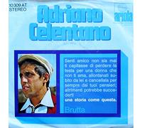 CELENTANO, Adriano - Una storia come questa / Brutta / 10 309 AT