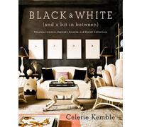 Black and White (and a Bit in Between): Timeless Interiors, Dramatic Accents, and Stylish Collections
