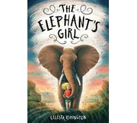Celesta Rimington The Elephant's Girl (Copertina rigida)