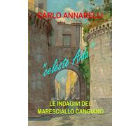 Celeste Aida: LE INDAGINI DEL MARESCIALLO CANGIANO