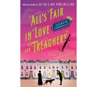 Celeste Connally All's Fair in Love and Treachery (Copertina rigida)