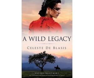 Celeste de Blasis A Wild Legacy (Tascabile)