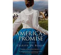 Celeste de Blasis America's Promise (Tascabile) America's Daughter Trilogy