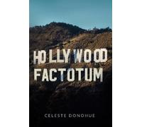 Celeste Donohue Hollywood Factotum (Tascabile)