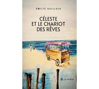 Céleste et le chariot des rêves