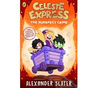Celeste Express: The Purrfect Crime: An out-of-this world illustrated adventure