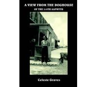 Celeste Graves A View from the Doghouse (Copertina rigida)