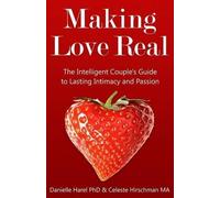 Celeste Hirschman Ma Danielle Harel Making Love Real (Tascabile)