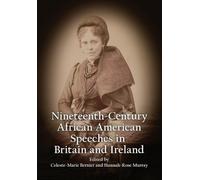 Celeste-Marie B Nineteenth-Century African American Speeches (Copertina rigida)