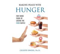 Celeste Owens Making Peace with Hunger: For Those Tired of Losing th (Tascabile)