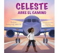 Celeste Paves the Way / Celeste abre el camino