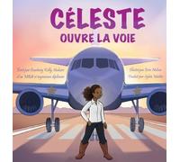 Celeste Paves the Way / Céleste ouvre la voie