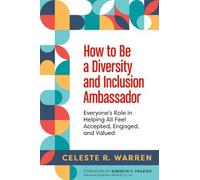 Celeste R. Warren How to Be a Diversity and Inclusion Ambassador (Tascabile)