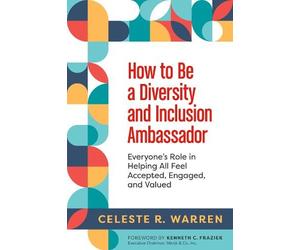 Celeste R. Warren How to Be a Diversity and Inclusion Ambassador (Tascabile)