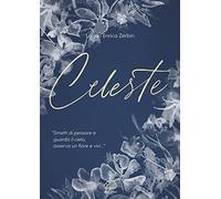 Libri Zerbin Lagan Enrica - Celeste. Smetti Di Pensare E Guarda Il Cielo, Osserv