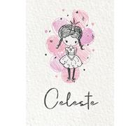 Celeste: Taccuino A5 | Nome personalizzato Celeste | Regalo di compleanno per moglie mamma sorella figlia ... | Design: piccola principessa | 120 pagine a righe, piccolo formato A5 (14.8 x 21 cm)
