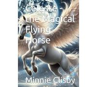 Celeste - the Magical Flying Horse
