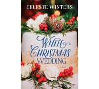 Celeste Winters White Christmas Wedding (Tascabile)
