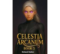 Celestia Arcanum - Book 5