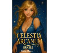 Celestia Arcanum - Buch 3