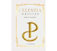 Celestia: Origins Mark Of The Prodigy