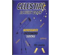 Celestial Activity Book: Wordsearch | Crossword | Sudoku | Solutions included | 120 pages | 6x9 inches | 50+ puzzles | Calm the mind relax & focus | Gift idea
