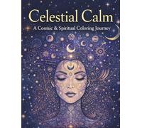 Celestial Calm: A Cosmic & Spiritual Coloring Journey