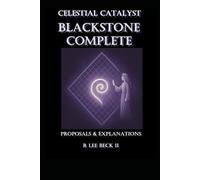 Celestial catalyst: Blackstone Complete Proposals & Explanations