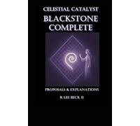 Celestial catalyst: Blackstone Complete Proposals & Explanations