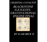 Celestial Catalyst: Blackstone G.E.N.E.SYS. Gravitational Engine Final