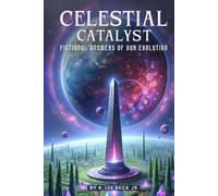 Celestial Catalyst: Fictional Answers to Our Evolution!