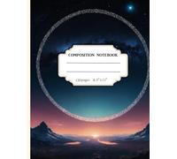 Celestial Composition Notebook: Galaxy Moon Journal for Writing, School & Goal Setting , Space Aesthetic Journal for Students, Teens & Astrology Lovers (120 Pages College Ruled)