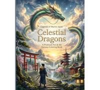 Celestial Dragons: 30 Premium Pen & Ink Fantasy Coloring Pages Featuring Sacred Dragons, Ancient Shrines, Samurai, and Legendary Japanese Landscapes