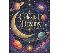 Celestial Dreams: Coloring Book for Adults