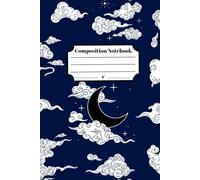 Celestial Dreams Composition Notebook: Dark Sky Theme with Moon and Cloud Design - 100 Pages, College Ruled