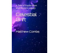 Celestial Drift: A Tale of Exploration and Ancient Legacy