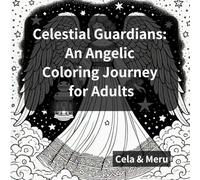 Celestial Guardians: An Angelic Coloring Journey for Adults