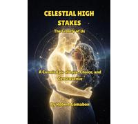 Celestial High Stakes: A Cosmic Epic of Choice, Consequence, and Fractured Time