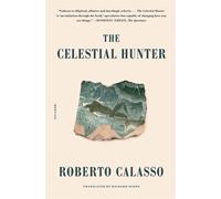 Celestial Hunter - Calasso Roberto